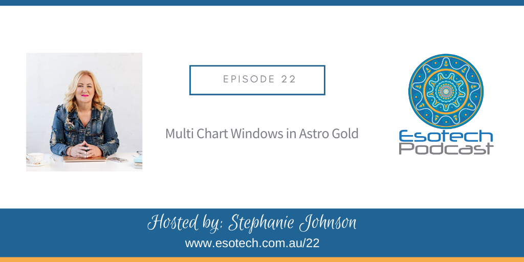 22: Astro Gold and Multi Chart Windows 1