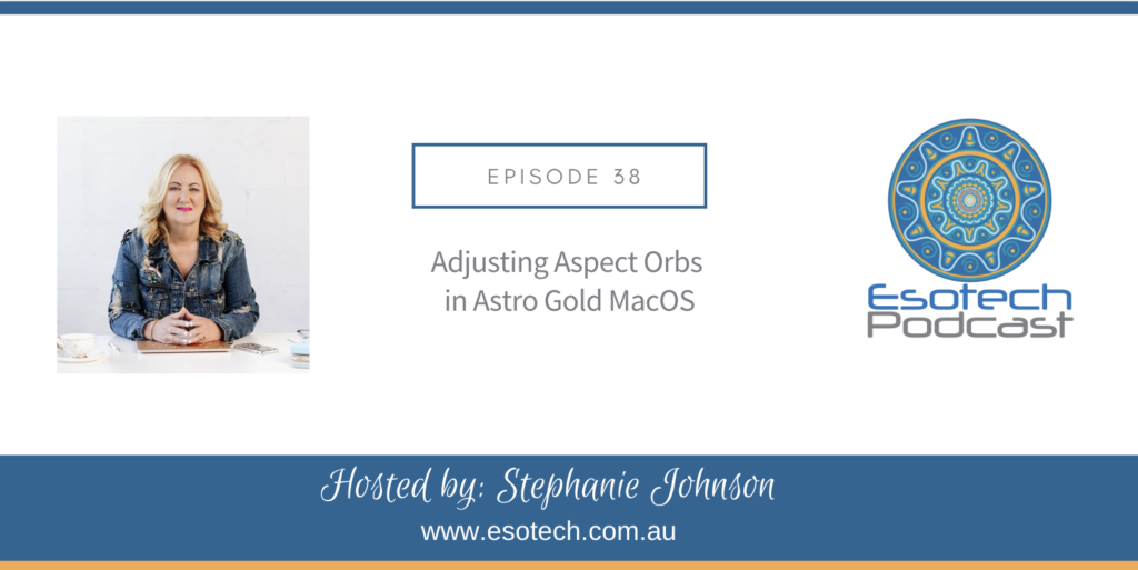 38: Adjusting Aspect Orbs on Astro Gold MacOS 2